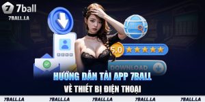 Hướng dẫn tải app 7BALL về thiết bị điện thoại