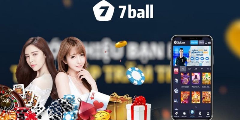 Nhà cái uy tín 7BALL với hàng loạt sự kiện khuyến mãi 799k tân thủ hấp dẫn 