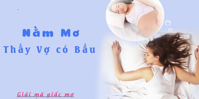 Nằm mơ thấy có bầu nhưng không may bị sẩy